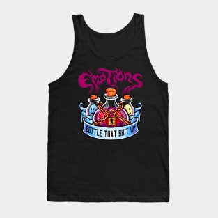 Emotions (Bottle that shit up!) Tank Top